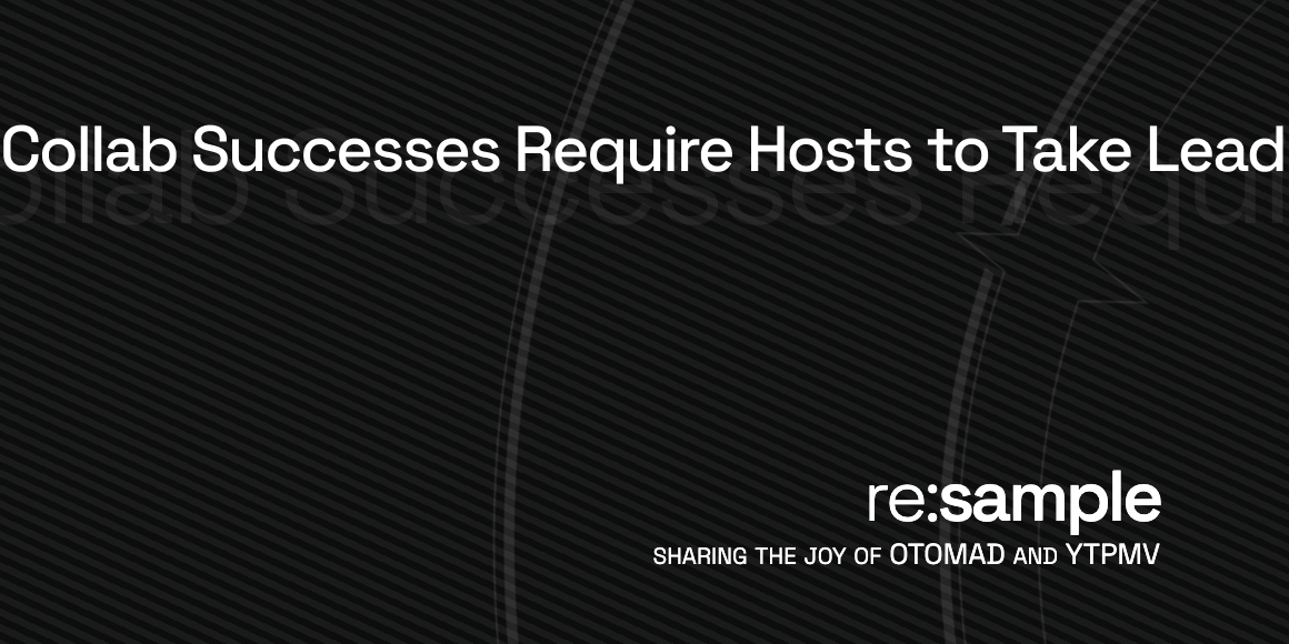 Collab Successes Require Hosts to Take Lead | Re:Sample